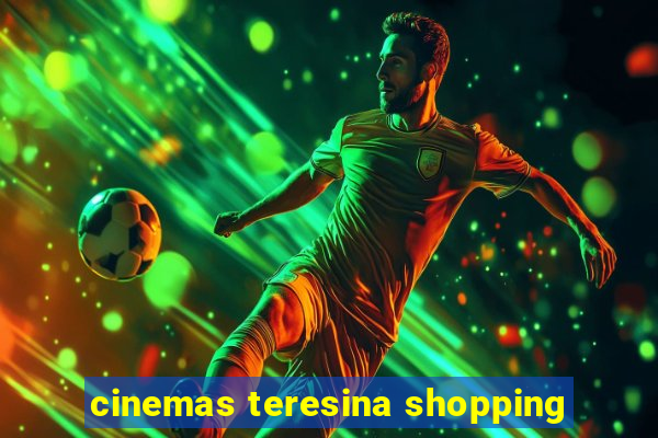 cinemas teresina shopping